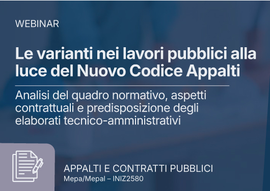 Le varianti nei lavori pubblici alla luce del Nuovo Codice Appalti