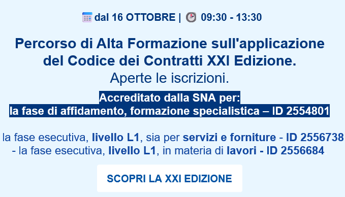 Percorso di Alta Formazione sull'applicazione  del Codice dei Contratti XXI Edizione