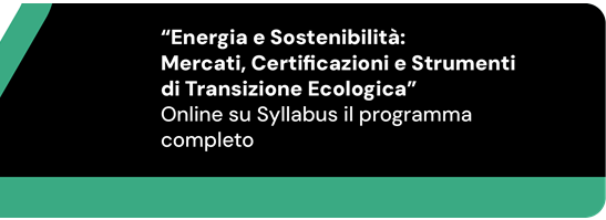 Energia e sostenibilità: mercati, certificazioni e strumenti di transizione ecologica