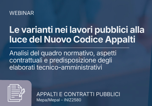 Le varianti nei lavori pubblici alla luce del Nuovo Codice Appalti